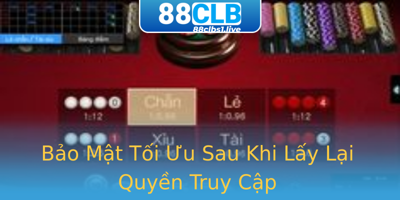 Bảo Mật Tối Ưu Sau Khi Lấy Lại Quyền Truy Cập Bảo Mật Tối Ưu Sau Khi Lấy Lại Quyền Truy Cập