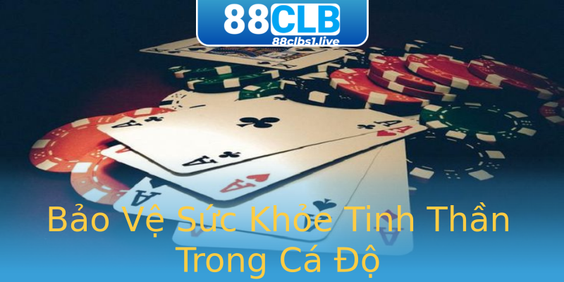Bảo Vệ Sức Khỏe Tinh Thần Trong Cá Độ Bảo Vệ Sức Khỏe Tinh Thần Trong Cá Độ