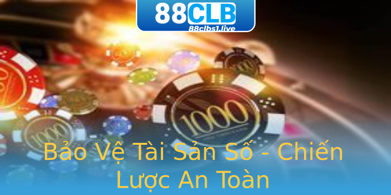 Bảo Vệ Tài Sản Số - Chiến Lược An Toàn Bảo Vệ Tài Sản Số - Chiến Lược An Toàn