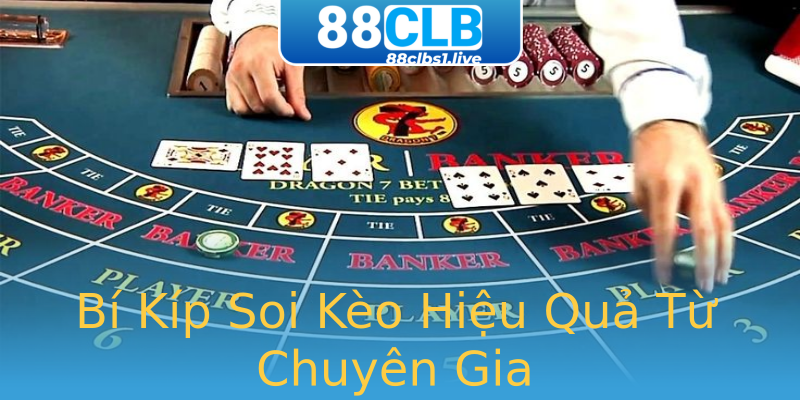 Bí Kíp Soi Kèo Hiệu Quả Từ Chuyên Gia Bí Kíp Soi Kèo Hiệu Quả Từ Chuyên Gia