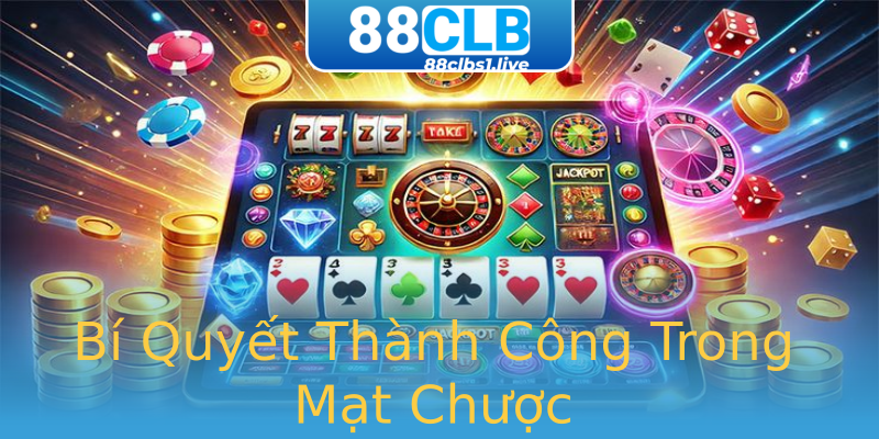 Bí Quyết Thành Công Trong Mạt Chược Bí Quyết Thành Công Trong Mạt Chược