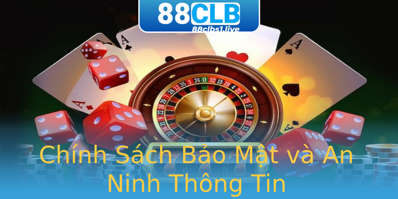 Chính Sách Bảo Mật và An Ninh Thông Tin Chính Sách Bảo Mật và An Ninh Thông Tin