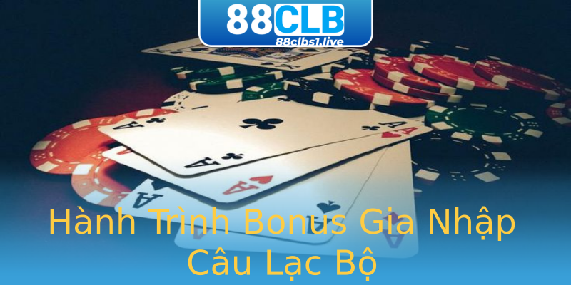 Hành Trình Bonus Gia Nhập Câu Lạc Bộ Hành Trình Bonus Gia Nhập Câu Lạc Bộ