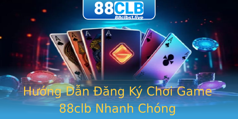 Hướng Dẫn Đăng Ký Chơi Game 88clb Nhanh Chóng Hướng Dẫn Đăng Ký Chơi Game 88clb Nhanh Chóng