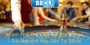 Kham Pha The Gioi Xoc Ia Online Trai Nghiem Hap Dan Tai 88Clb