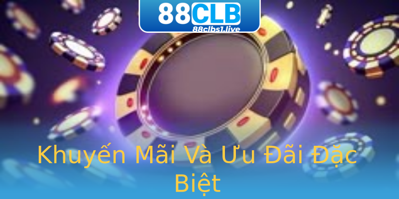 Khuyến Mãi Và Ưu Đãi Đặc Biệt Khuyến Mãi Và Ưu Đãi Đặc Biệt