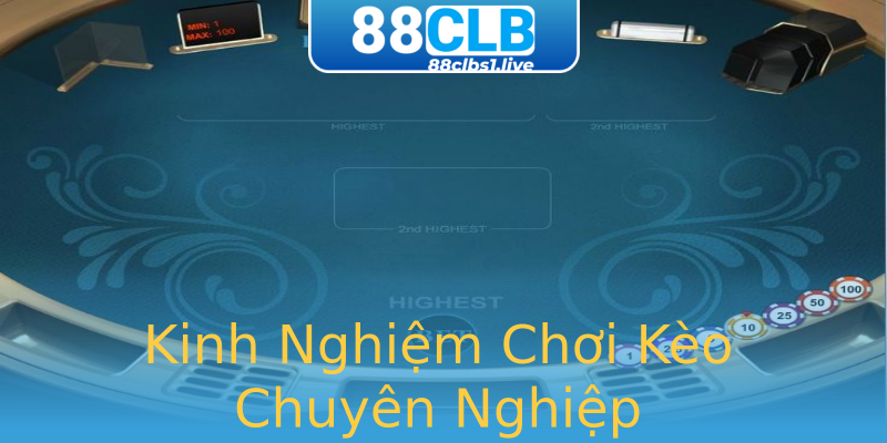Kinh Nghiệm Chơi Kèo Chuyên Nghiệp Kinh Nghiệm Chơi Kèo Chuyên Nghiệp