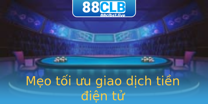 Mẹo tối ưu giao dịch tiền điện tử Mẹo tối ưu giao dịch tiền điện tử