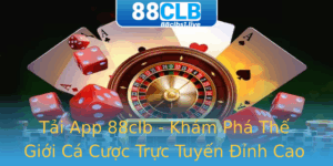Tai App 88Clb Kham Pha The Gioi Ca Cuoc Truc Tuyen Inh Cao