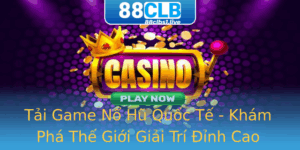 Tai Game No Hu Quoc Te Kham Pha The Gioi Giai Tri Inh Cao