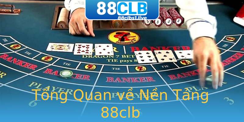 Tổng Quan về Nền Tảng 88clb Tổng Quan về Nền Tảng 88clb
