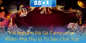 Trai Nghiem A Ga Campuchia Kham Pha Thu Vi Tu San Choi Truc Tuyen